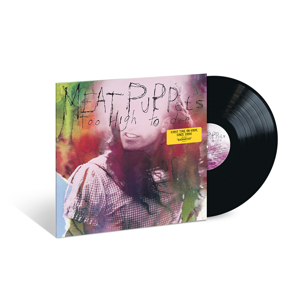 Meat Puppets Too High To Die (LP) - The Sound of Vinyl Meat Puppets Too High To Die (LP) - The Sound of Vinyl