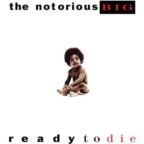 Notorious B.I.G. - Ready to Die - The Sound of Vinyl Notorious B.I.G. - Ready to Die - The Sound of Vinyl
