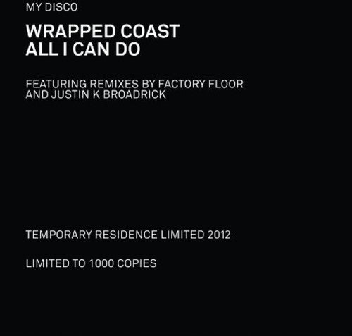 Wrapped Coast / All I Can Do