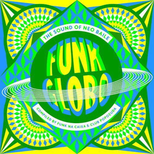 Funk Globo: Sound of Neo Baile / Various