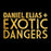 Daniel Elias + Exotic Dangers