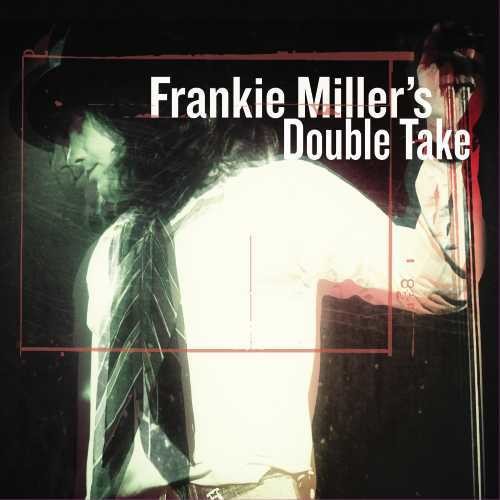 Frankie Miller's Double Take