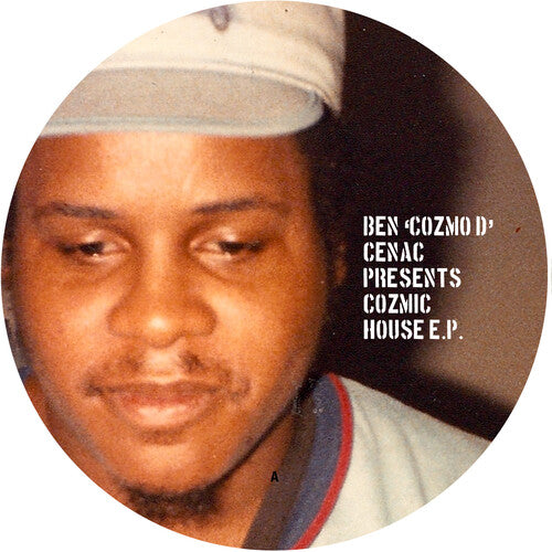 Ben 'Cozmo D' Cenac Presents Cozmic House Ep / Var