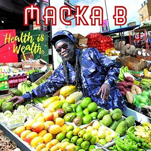 Health Is Wealth:Macka B