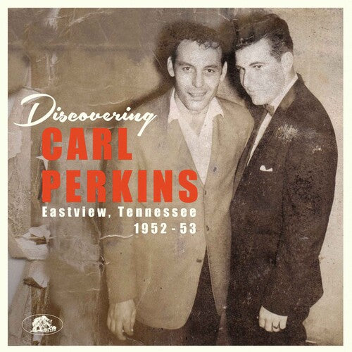 Discovering Carl Perkins: Eastview 1952-53