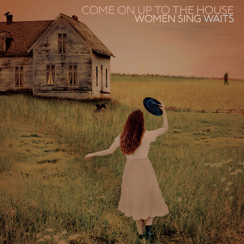 Come on Up to the House: Women Sing Waits