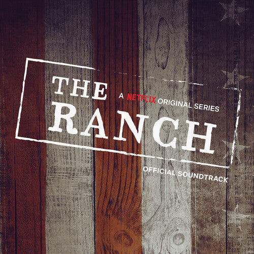 Ranch - Netflix Original Series Official Soundtrac