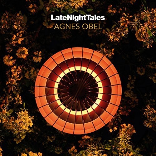 Late Night Tales: Agnes Obel
