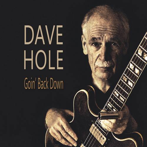 Goin' Back Down:Dave Hole