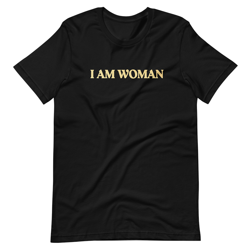 I Am Woman T-Shirt (Black) - Front