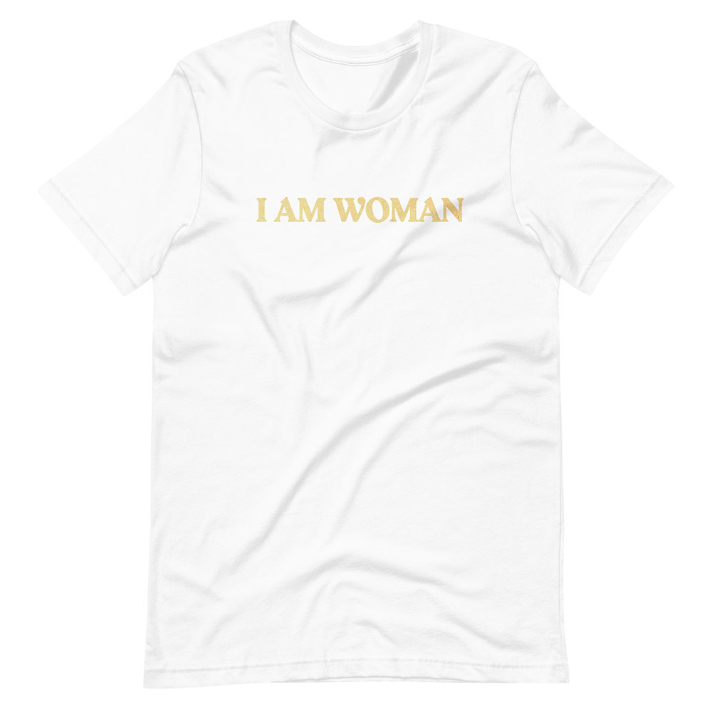 I Am Woman T-Shirt (White) - Front